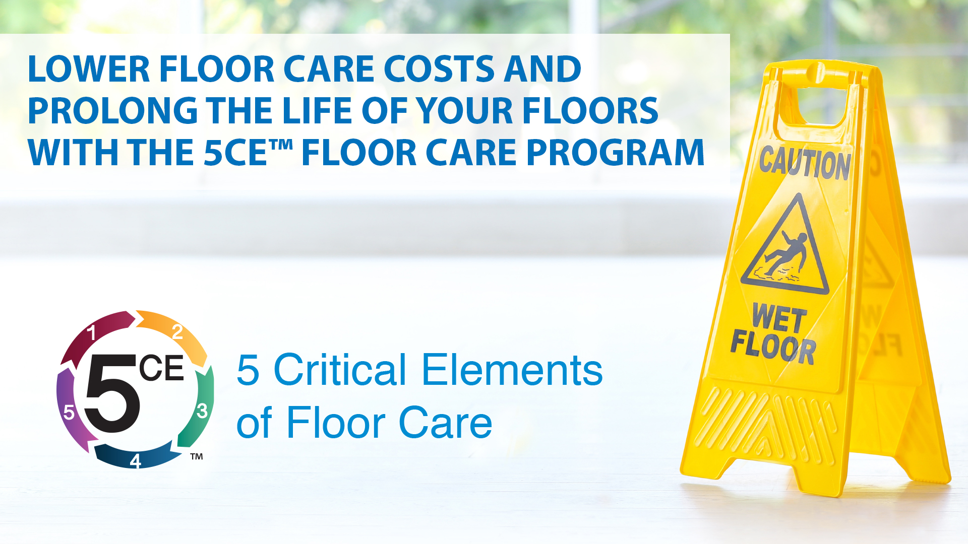 5CE Floor Care Program Product 5CE Floor Care Program